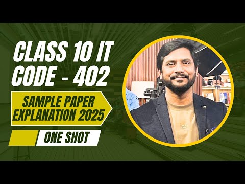 Class 10 IT | Sample Paper Explanation | CODE 402 | ONE SHOT