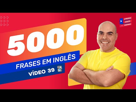 Novas Frases em Inglês com áudio | VÍDEO 40 | 5000 frases mais usadas em Inglês