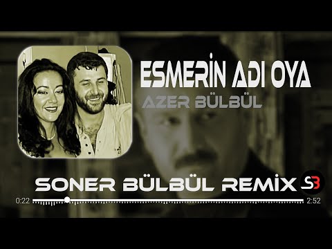 Azer Bülbül - Esmerin Adı Oya | Soner Bülbül Remix | Sarışınlar Çatladı 🎧