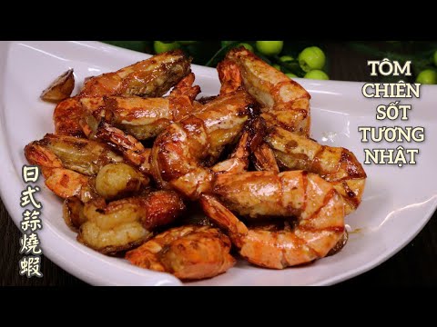 Tôm Chiên Sốt Tương Nhật Do Bếp Trưởng Nhà Hàng Chia Sẻ.