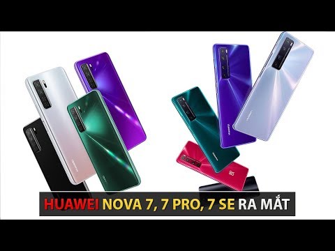 (VIETNAMESE) Huawei Nova 7, Nova 7 SE & Nova 7 Pro ra mắt: Kirin 985 mới, hỗ trợ 5G, camera 64MP, giá từ 7.9tr