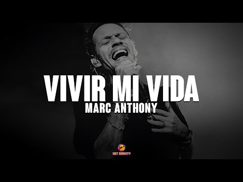 Marc Anthony - Vivir Mi Vida || Vídeo con letra