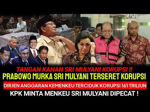 SRI MULYANI TERSERET KORUPSI ! Tangan Kanan MENKEU Terciduk Korupsi 161T ! Prabowo PECAT SRI MULYANI