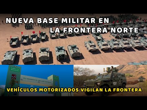 Inicia operaciones Base Militar de Vehículos Motorizados en la frontera,  Nuevo León