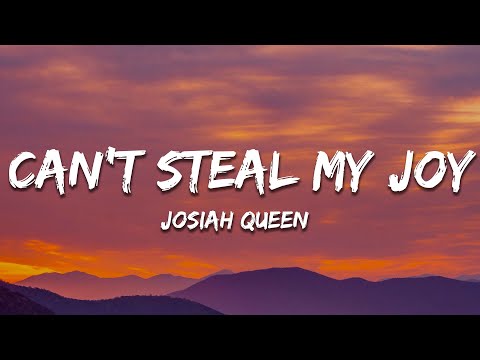 Josiah Queen - Can't Steal My Joy (feat. Brandon Lake) (Lyrics)