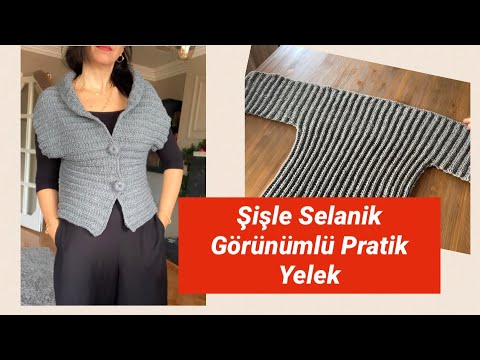 Şişle Selanik Görünümlü Yelek