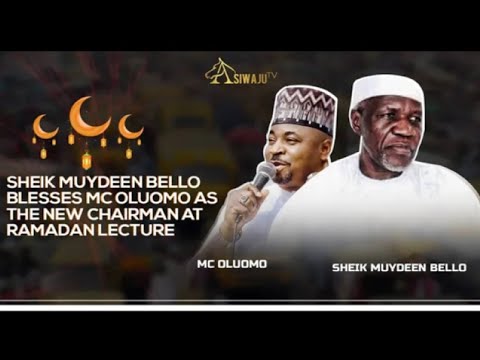 SHEIK MUYIDEEN BELLO BLESSES MC OLUOMO BEFORE HIS DEMISE