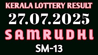 SAMRUDHI SM-13 KERALA LOTTERY RESULT 27.07.2025