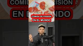 La Comida de Prisión en el Mundo
