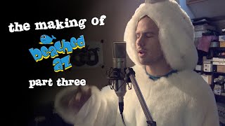 The Making Of Beached Whale (Part 3)