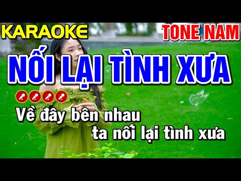 ✔ NỐI LẠI TÌNH XƯA Karaoke Nhạc Sống Tone Nam ( BEAT 2023 ) ► Bến Tình Karaoke