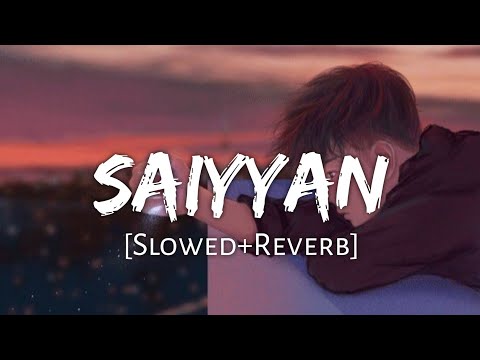 Saiyyan - Kailash Kher