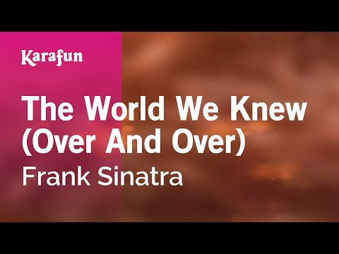 The World We Knew (Over and Over) - Frank Sinatra | Karaoke Version | KaraFun