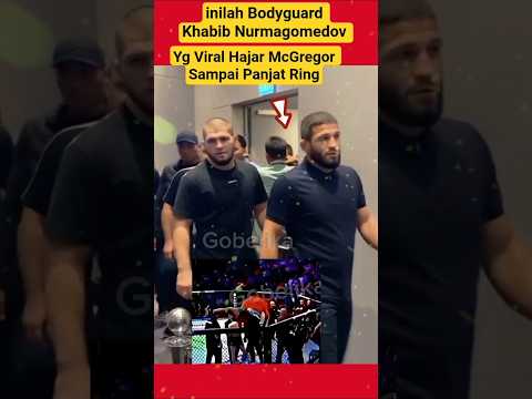 inilah Sosok Bodyguard Khabib Yang Viral Panjat Ring
