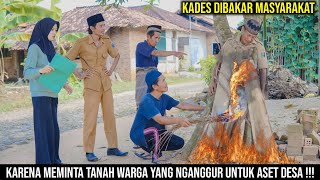 TANAH WARGA DISITA PAMONG DESA, KADES DIB4K4R MASYARAKAT KARENA MEMINTA TANAH WARGA ! FILM INSPIRASI