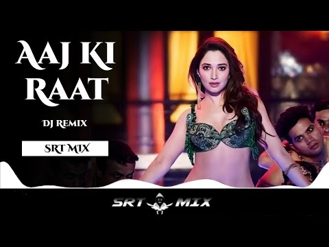 Aaj Ki Raat Remix | Stree 2 | SRT MIX 2024