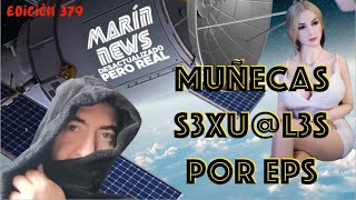 MUÑECAS 🧝🏼‍♀️ S3xU@L3S POR EPS👩🏼‍⚕️Marín News 379🗞
