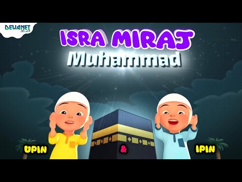 Isra miraj Upin ipin terbaru | Isra miraj Nabi Muhammad