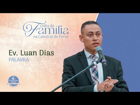 Culto da Família: Ev. Luan Dias | 03.11.2024