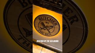 Butcher by the Sea Aruba
