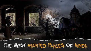 The True horror places of Noida💀 | Real horro story