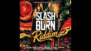 Slash Burn Riddim Mix (Full) Feat. Anthony B, Luciano, Capleton, Fantan Mojah, Turbulence (July 2025