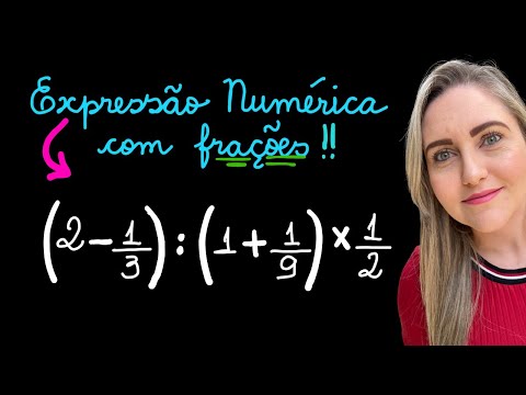 EXPRESSÃO NUMÉRICA COM FRAÇÕES!EXPLICAÇÃO DO CONTEÚDO! OPERAÇÕES COM FRAÇÕES. Matemática todo dia.📚🚀