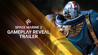 Warhammer 40,000: Space Marine II launches in 2023, gameplay reveal trailer