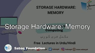 Storage Hardware : Memory