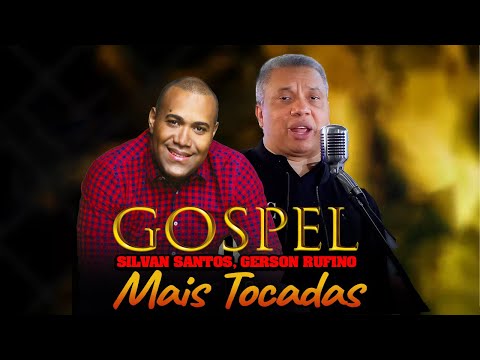 Só As Antigos Silvan Santos e Gerson Rufino ..AS DEZ MELHORES SUCESSOS (OUVIR EM 2025) - CD COMPLETO