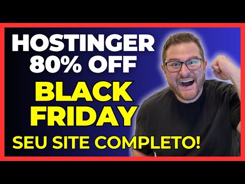 🚨 80% DE DESCONTO para TER SEU SITE PROFISSIONAL! Hostinger Black Friday IMPERDÍVEL! 🚨