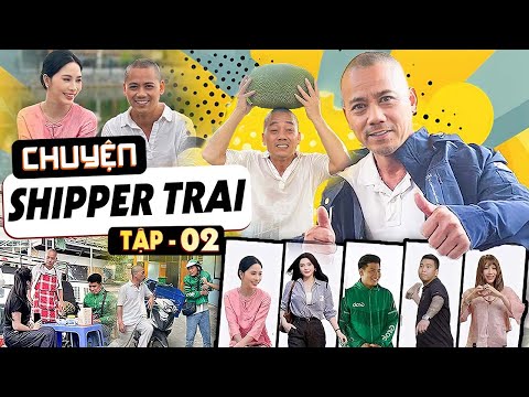 SHIPPER TRAI - TẬP 2 | CƯỜI VỠ BỤNG VỚI PHIM HÀI BÌNH TRỌNG MỚI NHẤT 2025
