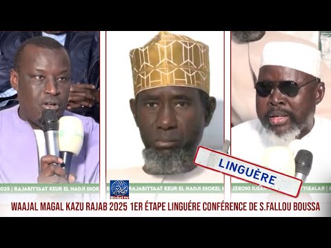 Waajal Magal Kazu Rajab 2025 1er étape Linguére Conférence de S.Fallou Boussa / RAJABIYYAH