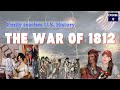War of 1812: Causes and Consequences