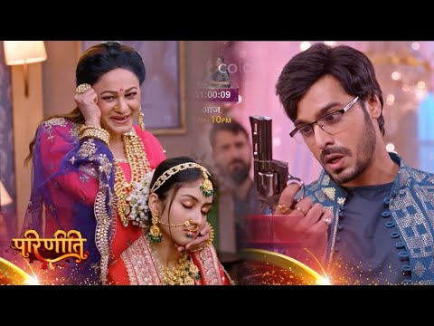 Parineetii UPDATE: Pari Bani Rajeev Ki Dulhan, Rakesh Karega Banduk  Ki Nok Par Pari Se Shadi