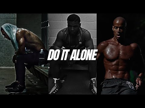 Do It Alone In 2025. - One Of The Best Motivational Video Speeches