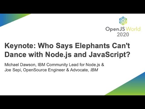 Keynote: Who Says Elephants Can't Dance with Node.js and JavaScript