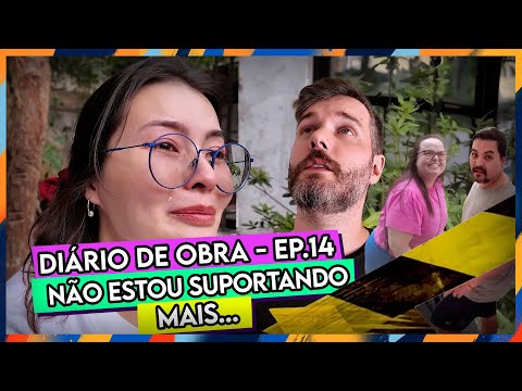 NÃO ESTOU SUPORTANDO MAIS...  - ✨ #DIARIODAOBRA14 🏠🧱