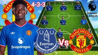 Today's Match ~ Everton Vs Manchester United Potential 4-3-3 Line up in EPL MatchWeek 3 Season 26/27
