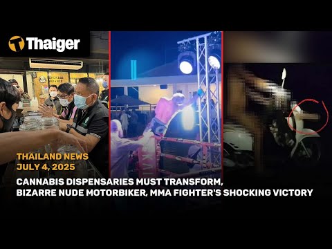 YouTube video thumbnail: Thailand News: Cannabis Dispensaries Must Transform, Bizarre Nude Motorbiker, MMA Shock Win