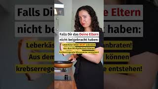 Leberkäse lieber NICHT anbraten!