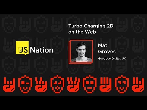 Turbo charging 2D on the web - Mat Groves