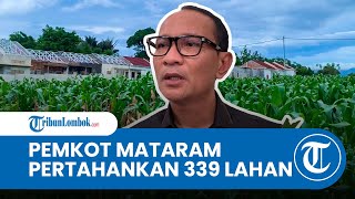 Pemkot Mataram Pertahankan 339 Hektare KP2B, Siapkan Insentif Pembebasan PBB bagi Pemilik Lahan