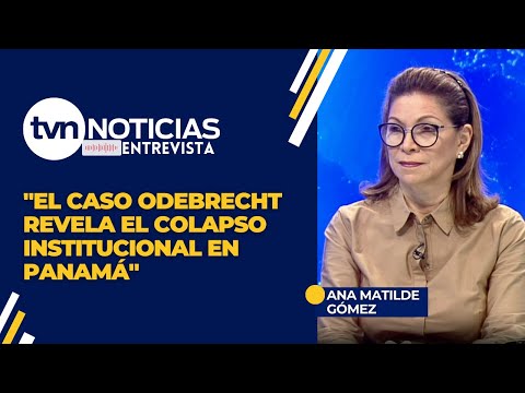 Ana Matilde Gómez: "El caso Odebrecht revela el colapso institucional en Panamá"