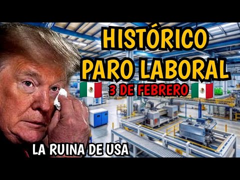 MEXICANOS liderarán el MAYOR PARO LABORAL de la historia en USA - TRUMP TIEMBLA perdidas Millonarias