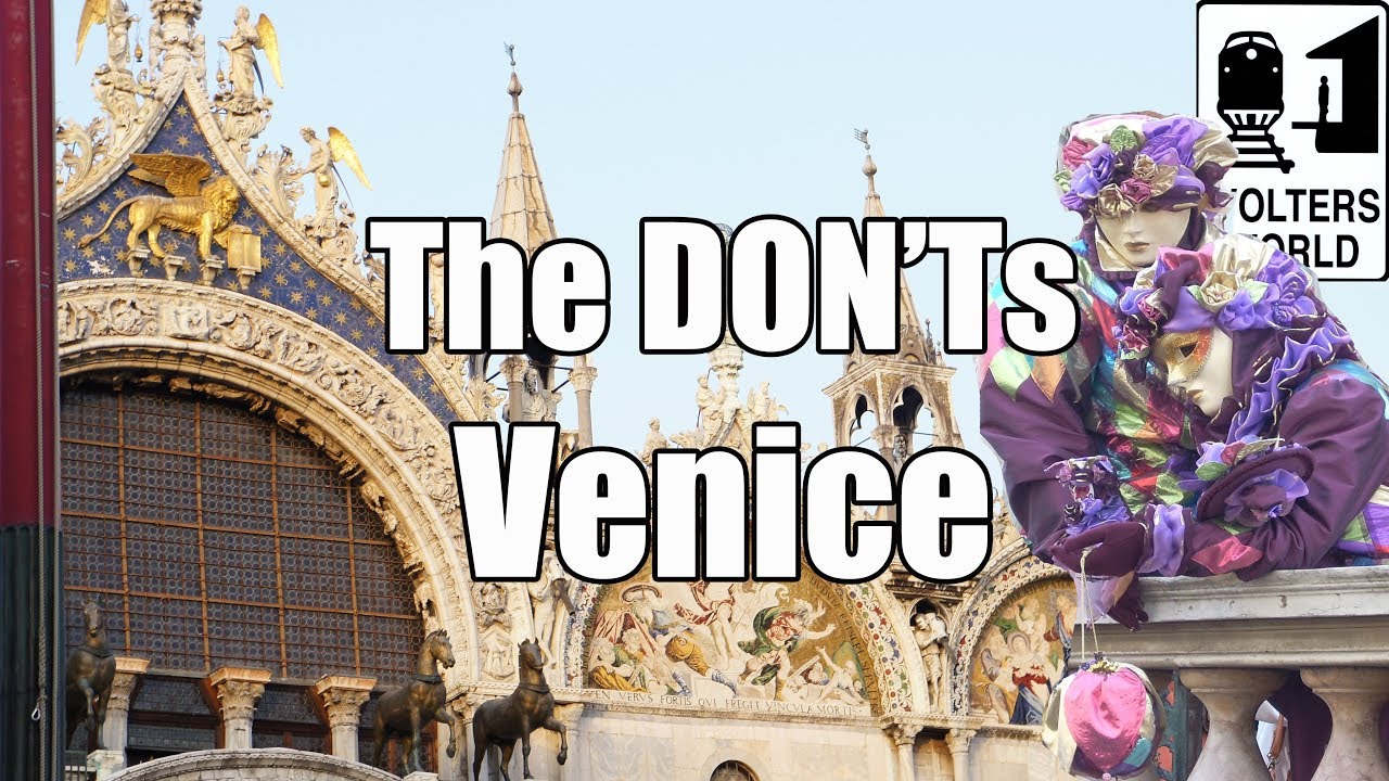 Visit Venice - The Don'ts of Visiting Venice, Italy - Wolters World