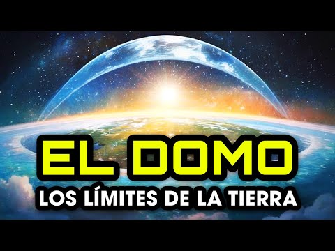 El Domo de la Tierra: ¿Hay un LÍMITE en el CIELO?