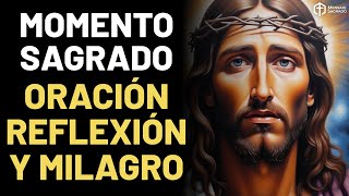 MOMENTO SAGRADO CON DIOS🙌🏻oración de reflexión y milagro🕯