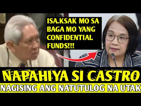 NAPAHIYA si Castro sa loob ng Kongreso!!! ISINAMPAL ang ibig sabihin ng Confidential Funds!!!