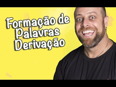 Formação de Palavras por Derivação [Prof Noslen]